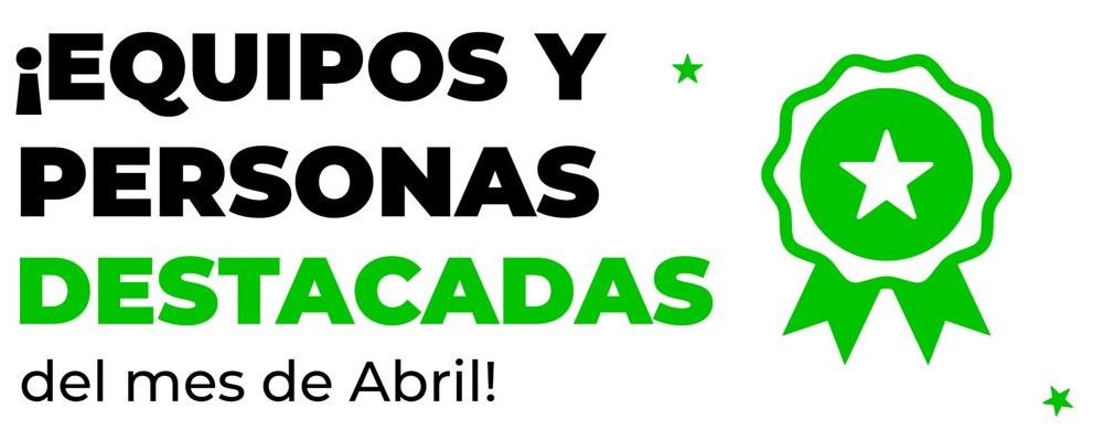 Equipos y Personas Destacadas Abril