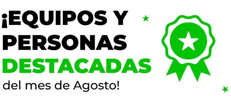 Equipos y Personas Destacadas Agosto